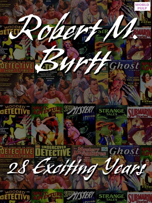 Title details for 28 Exciting Years by Robert M. Burtt - Available